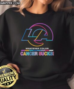 Colorful Los Angeles Rams sweatshirt featuring 'Cancer Sucks' logo, perfect for fans supporting a great cause.