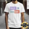 Awesome Made In Boston T-Shirt showcasing a stylish design perfect for proud Boston residents and visitors.