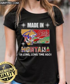 Awesome Made in Montana A Long Long Time Ago State Mashup Logo on a Ladies Tee shirt design.