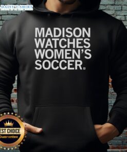 Awesome Madison Watches women's soccer hoodie featuring a stylish design, perfect for soccer fans and casual wear.