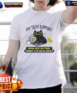 Alt Text: Awesome My Tech Support Meow T-Shirt - 'Have You Tried Turning It Off And On Again' for tech enthusiasts and cat lovers.