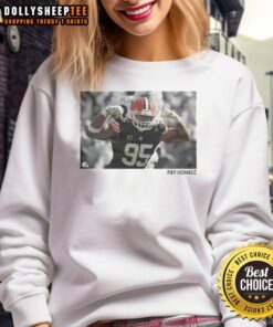 Awesome Myles Garrett Pay Homage sweatshirt featuring bold graphics, perfect for Cleveland Browns fans and sports enthusiasts.