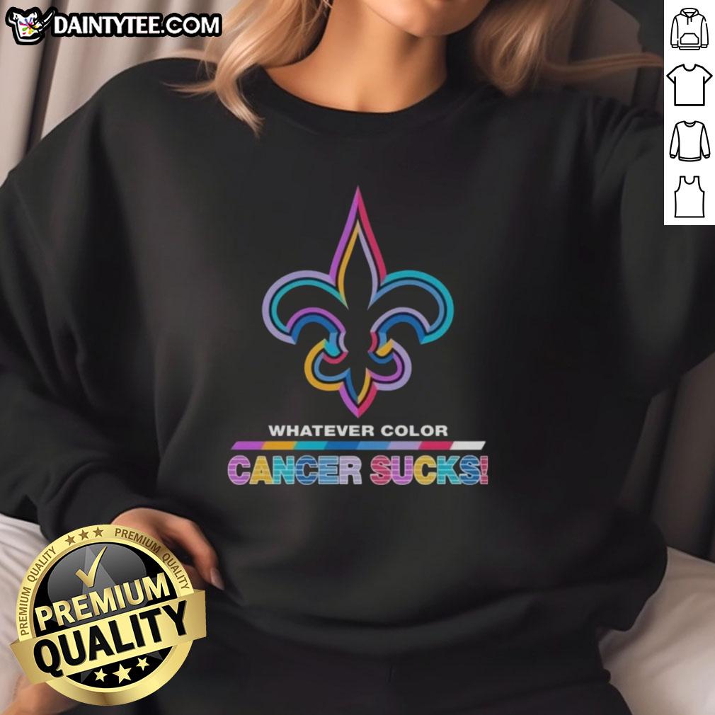 awesome-new-orleans-saints-football-whatever-color-cancer-sucks-logo-colors-sweatshirt Awesome New Orleans Saints sweatshirt featuring colorful cancer awareness logo for football fans.