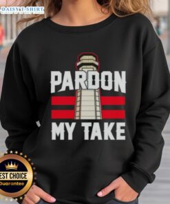 Awesome Pardon My Take Lighthouse Sweatshirt featuring a stylish lighthouse graphic on a cozy fabric.