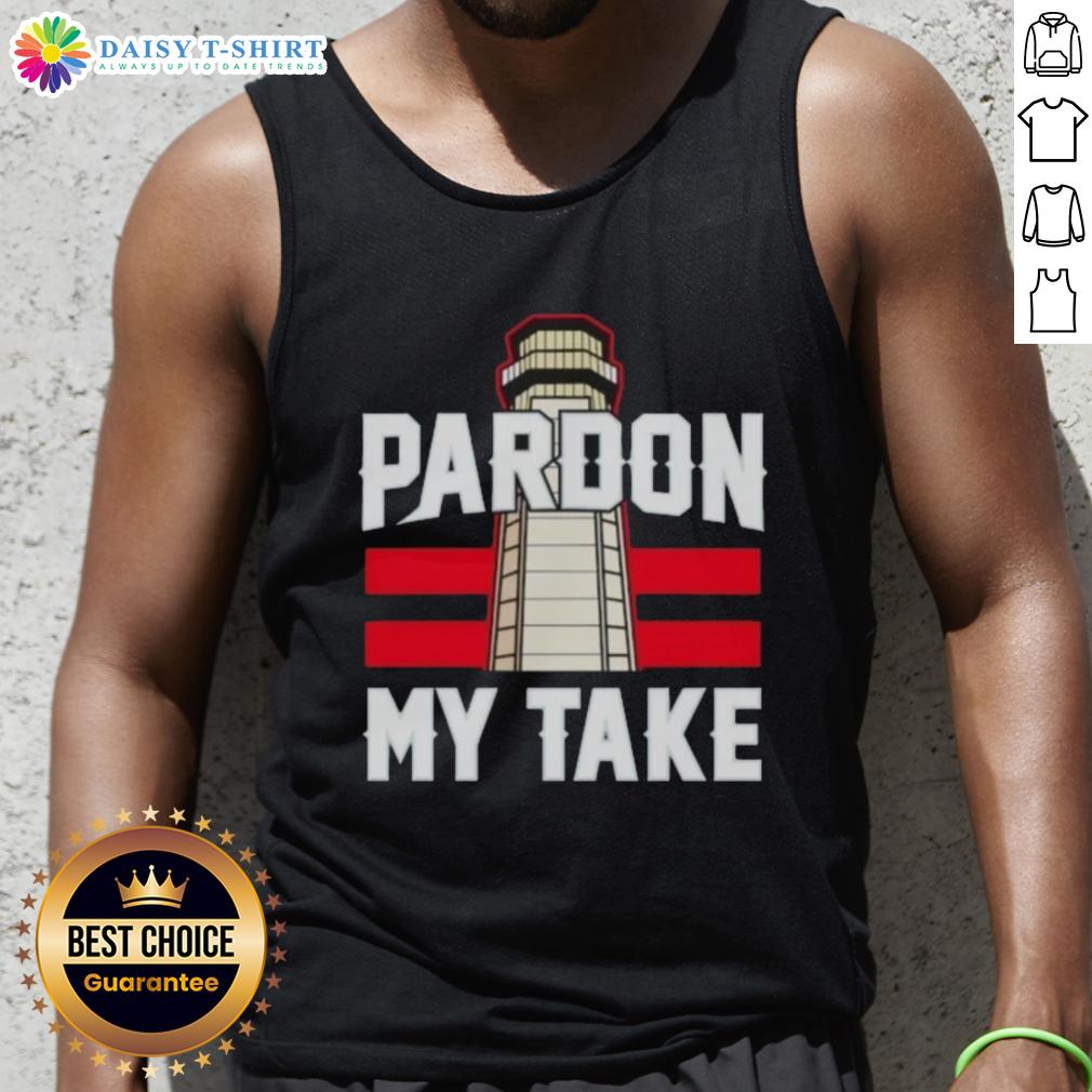 Awesome Pardon My Take Lighthouse Tank Top Alt Text: Awesome Pardon My Take lighthouse tank top featuring a vibrant design perfect for summer style and fans.