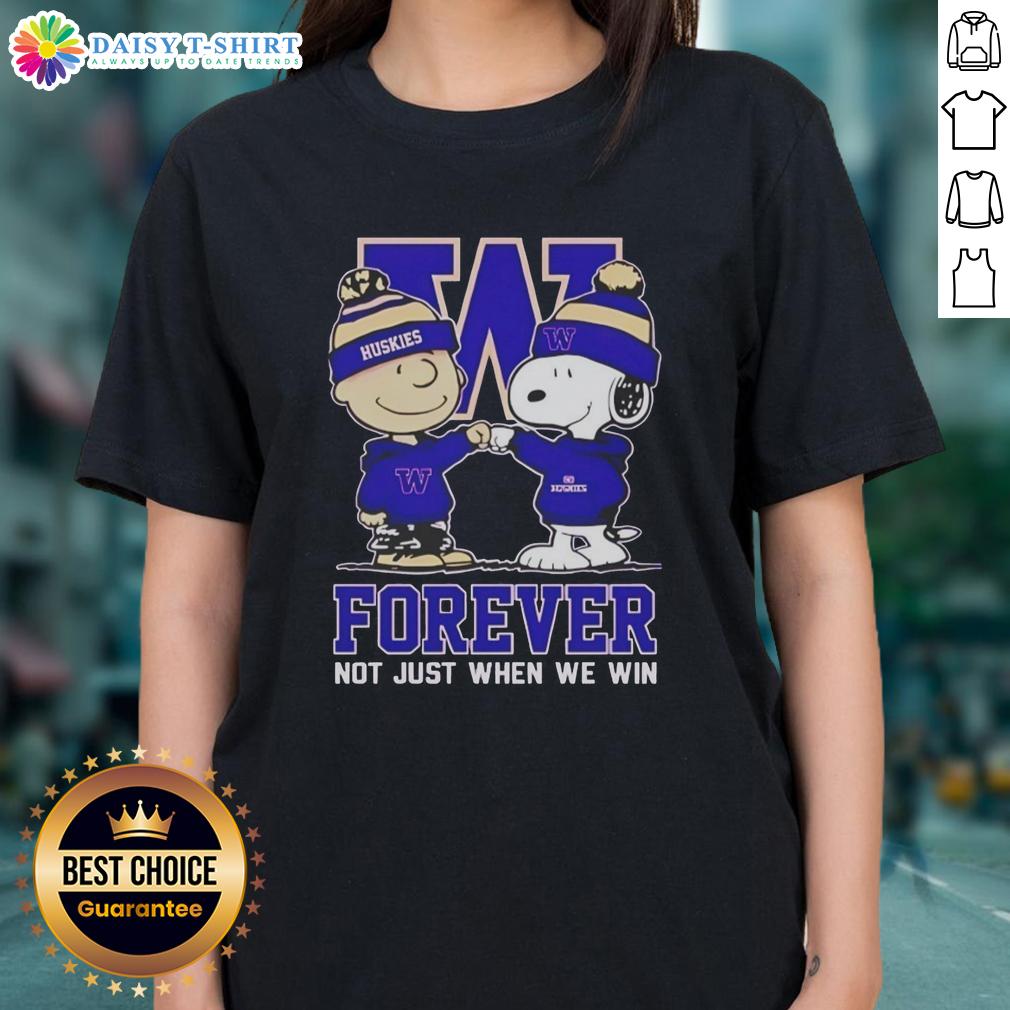 Awesome Peanut Snoopy Charlie Brown Washington Huskies Forever Not Just When We Win Ladies-Tee Awesome Peanut Snoopy and Charlie Brown graphic on Washington Huskies Forever ladies tee, celebrating team spirit.