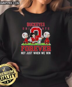 Ohio State Buckeyes Forever sweatshirt featuring awesome peanuts design, perfect for fans who celebrate win or lose.
