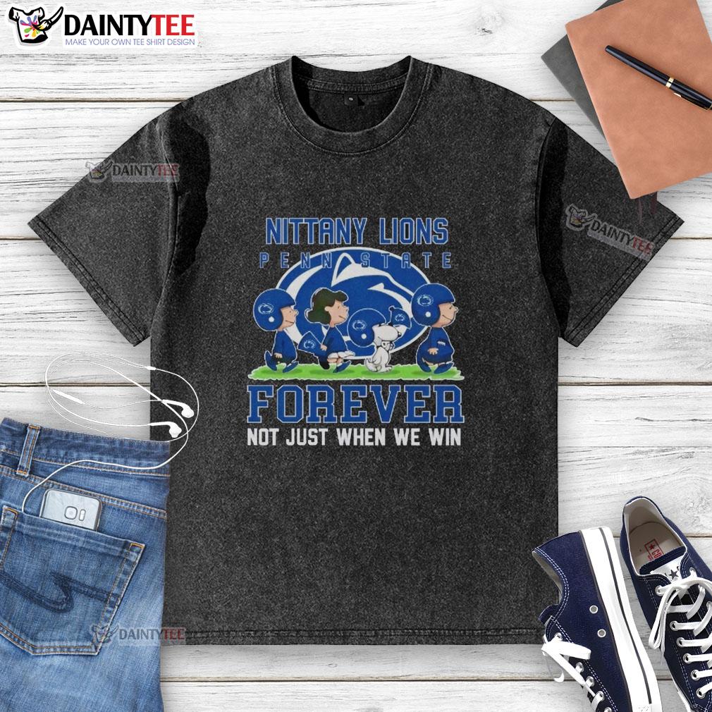 awesome-peanuts-penn-state-nittany-lions-forever-not-just-when-we-win-washed-t-shirt Awesome Peanuts Penn State Nittany Lions Forever washed t-shirt featuring a vibrant design for loyal fans.