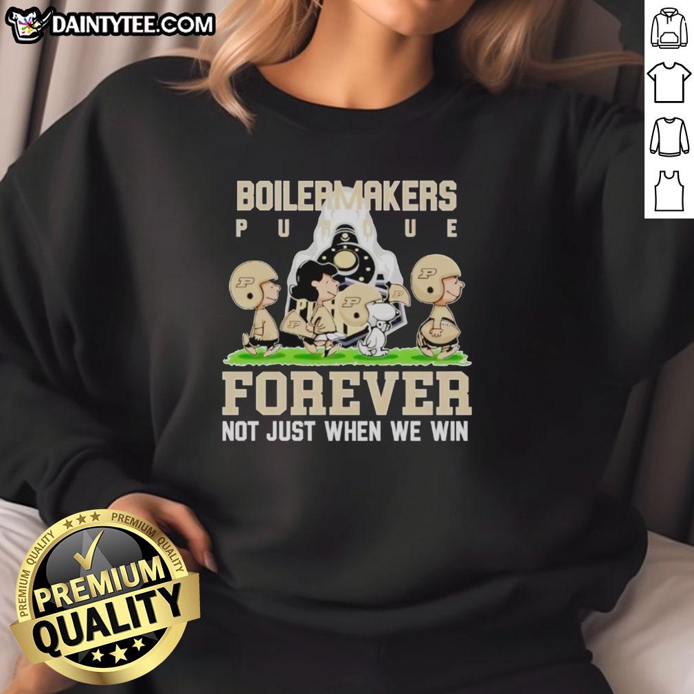 awesome-peanuts-purdue-boilermakers-forever-not-just-when-we-win-sweatshirt Awesome Peanuts Purdue Boilermakers Forever Not Just When We Win T-Shirt - Image 5