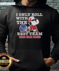 Awesome Peanuts Snoopy hoodie featuring 'I Only Roll With The Best Team' for Ole Miss Rebels football fans.