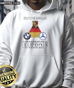Alt Text: Awesome Porsche, BMW, and Mercedes-Benz hoodie celebrating Deutsche Marques Oktoberfest 91 event.