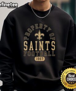 New Orleans Saints sweatshirt featuring 'Awesome Property' design, celebrating the team's legacy since 1967.
