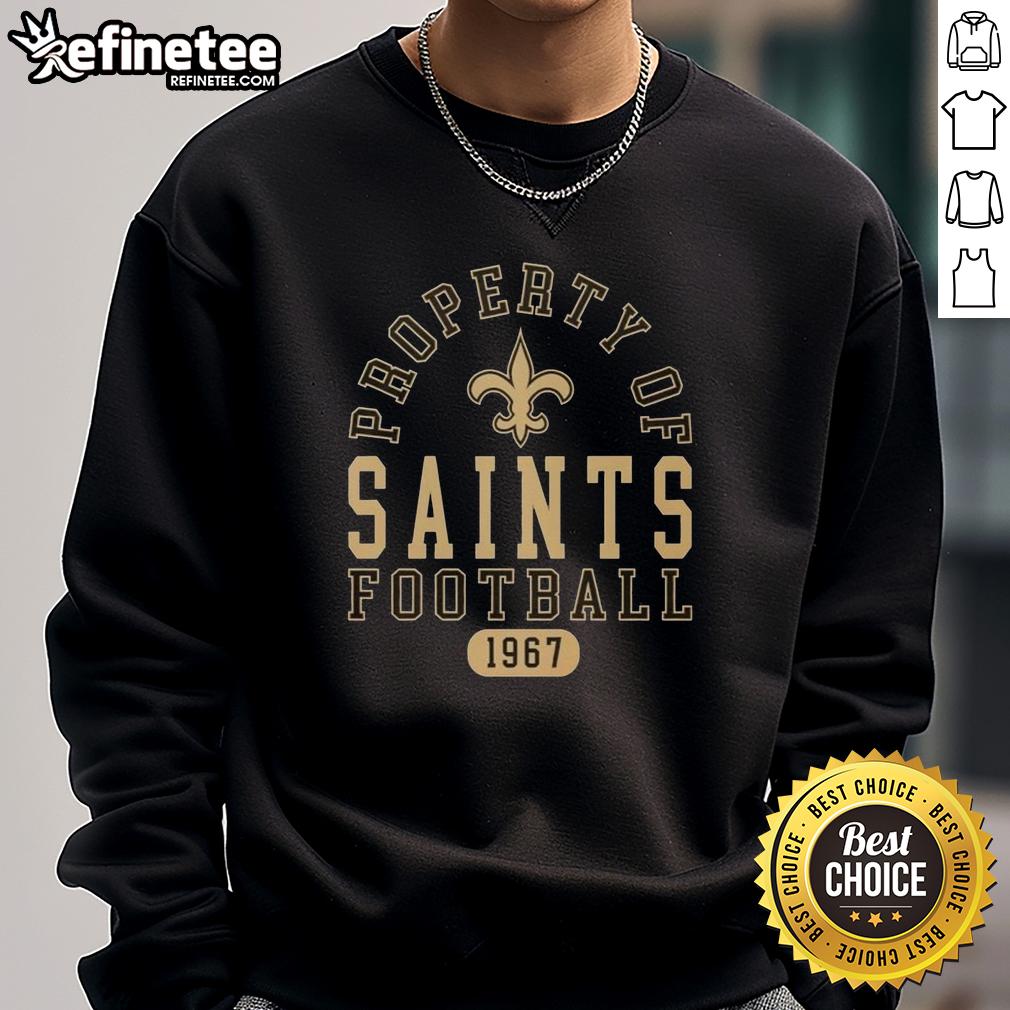 awesome-property-of-new-orleans-saints-football-since-1967-sweatshirt New Orleans Saints sweatshirt featuring 'Awesome Property' design, celebrating the team's legacy since 1967.