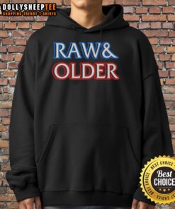 Awesome Raw And Older Parody Hoodie featuring a fun graphic design, perfect for casual wear and humor lovers.
