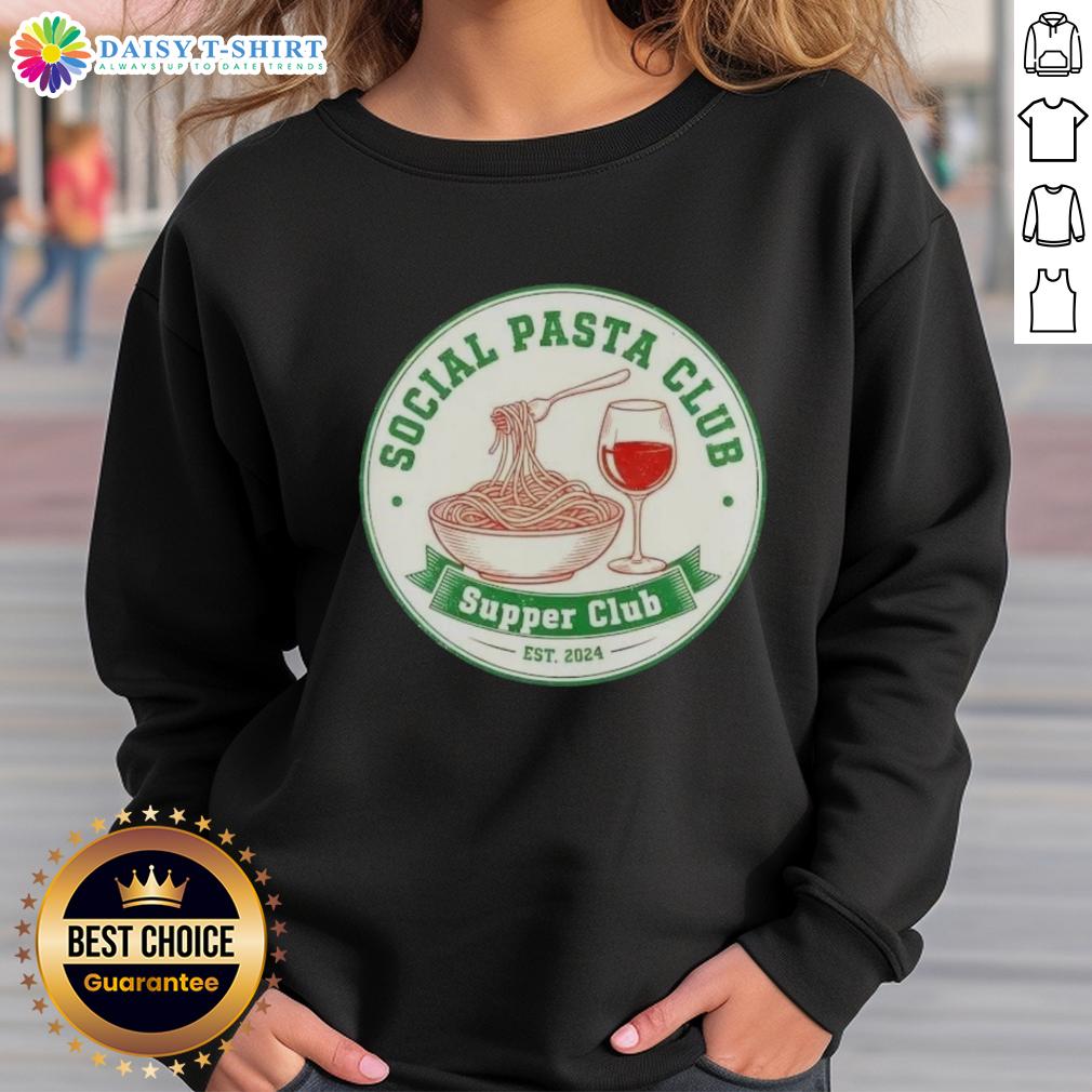 Awesome Retro Social Pasta Club Supper Club Est 2024 Sweatshirt Alt Text: Awesome Retro Social Pasta Club Supper Club Est 2024 Sweatshirt showcasing vibrant design and cozy fabric.