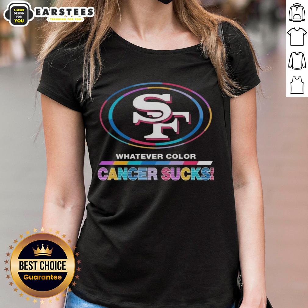 awesome-san-francisco-49ers-football-whatever-color-cancer-sucks-logo-colors-ladies-tee San Francisco 49ers ladies tee featuring colorful cancer awareness logo, promoting support and unity against cancer.