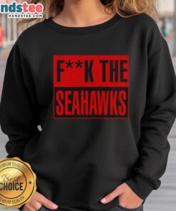 Alt Text: Awesome San Francisco 49ers sweatshirt with bold 'F* the Seattle Seahawks' graphic, perfect for game day.
