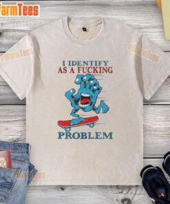 Awesome Screaming Hand I Identify As A Fcking Problem washed t-shirt featuring bold graphic design and vibrant colors.