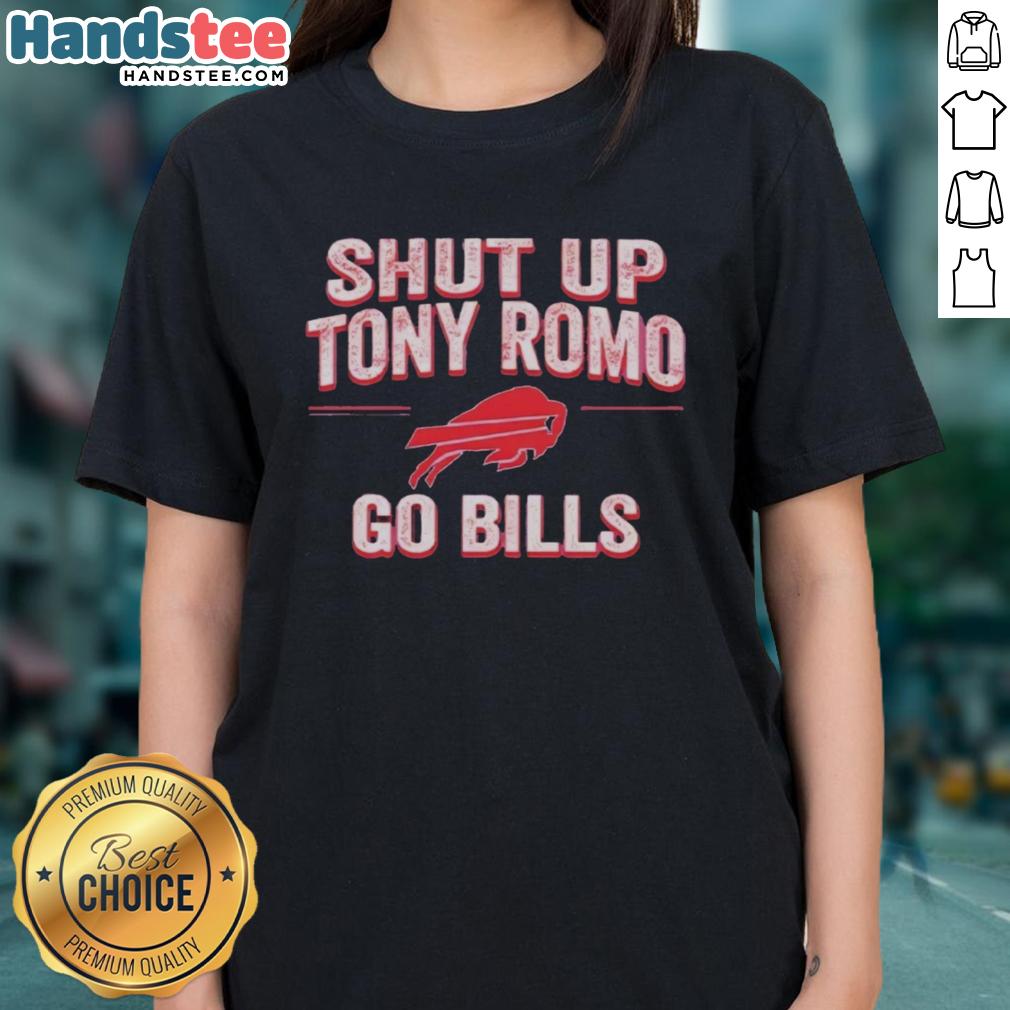 awesome-shut-up-tony-romo-go-bills-ladies-tee Awesome Shut Up Tony Romo Go Bills ladies tee featuring a stylish design for dedicated Buffalo Bills fans.