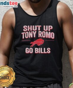 Awesome Shut Up Tony Romo Go Bills tank top featuring bold graphics, perfect for Buffalo Bills fans and game day attire.