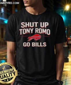 Awesome Shut Up Tony Romo Go Buffalo Bills T-Shirt featuring bold graphics and vibrant team colors for passionate fans.