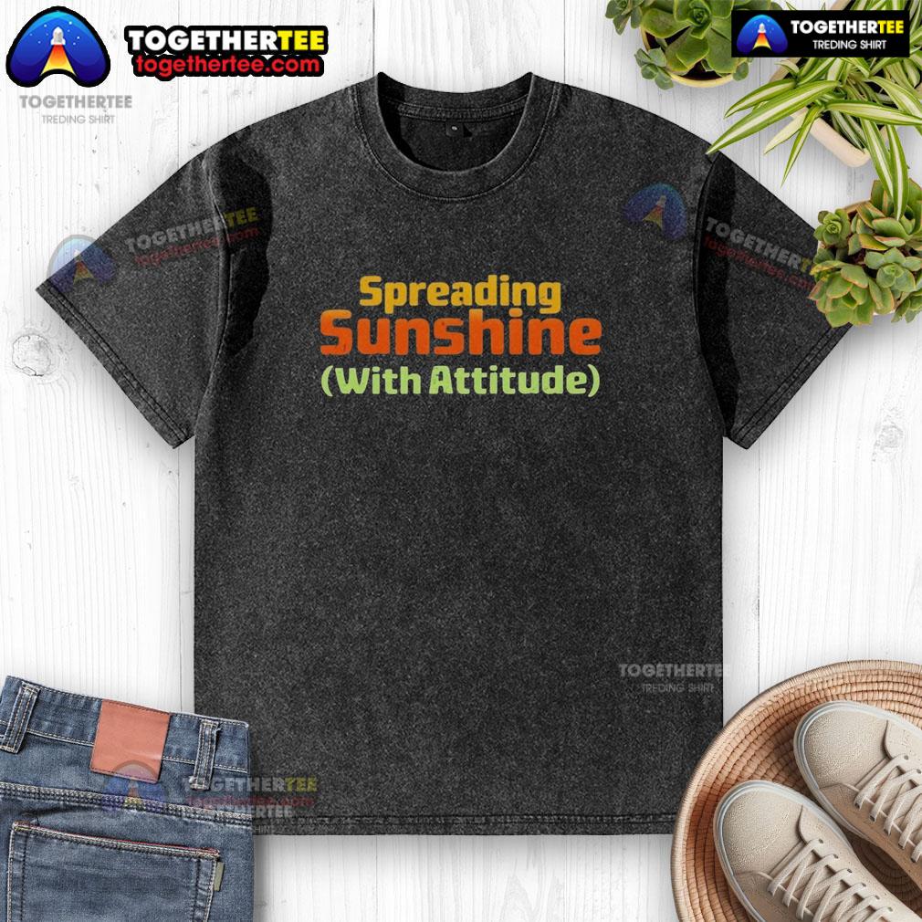 Awesome Spreading Sunshine With Attitude Washed T Shirt Awesome Spreading Sunshine With Attitude Washed T-Shirt in vibrant colors, perfect for casual, sunny day outfits.