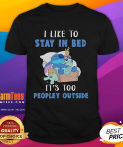Alt Text: Awesome Stitch Sleep T-Shirt: 'I Like To Stay In Bed It's Too People Outside' - Perfect for cozy days at home.