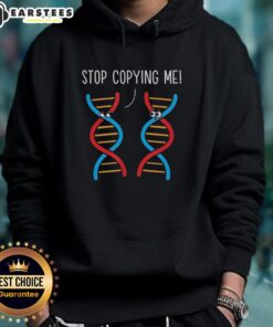 Awesome Stop Copying Me Science Pun DNA Joke Biology Teacher Hoodie, perfect for science enthusiasts and educators.