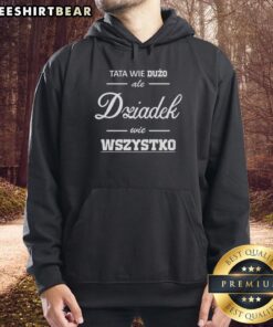 Awesome Tata Wie Duo Ale Dziadek Wie Wszystko hoodie design featuring a playful and colorful graphic.