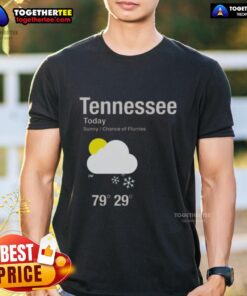 Awesome Tennessee Today Sunny Chance Of Flurries T-Shirt featuring a vibrant design perfect for casual wear.