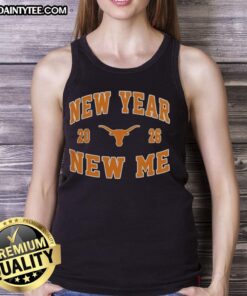 Awesome Texas Longhorns New Year New Me 2026 logo tank top featuring bold design and vibrant colors.