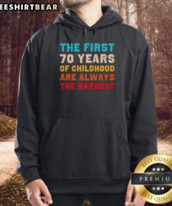 Vintage hoodie featuring 'Awesome: The First 70 Years of Childhood Are Always the Hardest' text design.