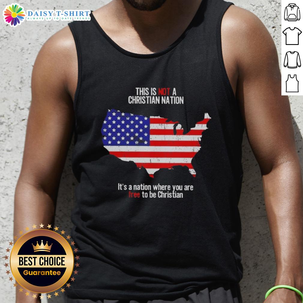 Awesome This Is Not A Christian Nation It’S A Nation Where You Are Free To Be Christian Tank Top Colorful tank top featuring the phrase 'This Is Not A Christian Nation, Its A Nation Where You Are Free To Be Christian.'