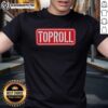 Awesome Toproll Arm Wrestling T-Shirt showcasing pro strength and grip design for arm wrestling enthusiasts.