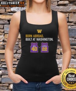 Awesome Washington Huskies jersey tank top featuring the Born Abroad Built at Washington Schrempf Welp duo design.