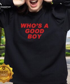 Awesome Who's A Good Boy Sweatshirt featuring a playful dog graphic, perfect for pet lovers and cozy casual wear.