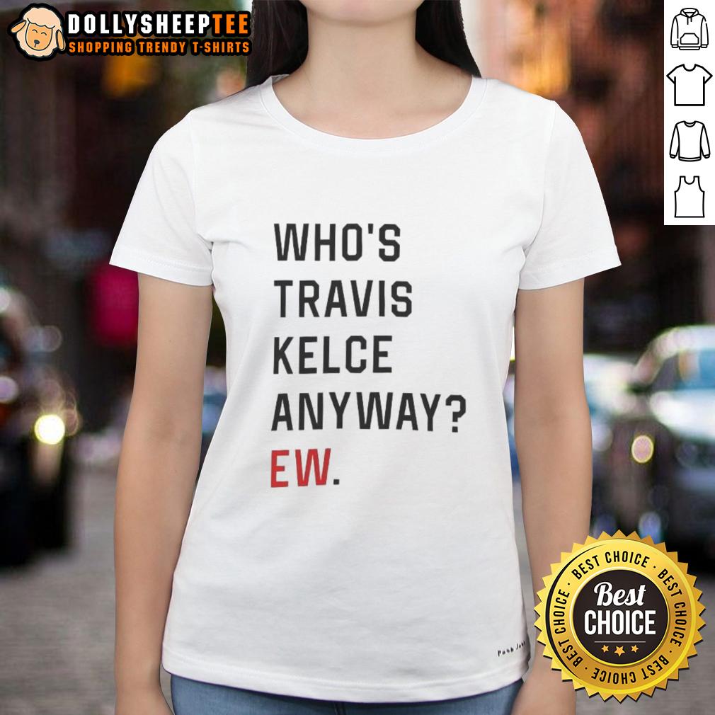 Awesome Who'S Trevor Anyway Ew Ladies Tee Alt Text: Awesome Who's Trevor Anyway Ew Ladies Tee featuring a fun graphic design and comfortable fit for casual wear.