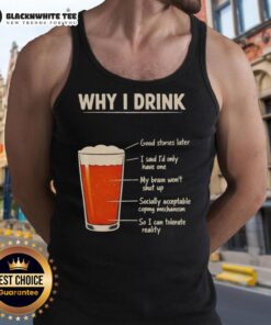 Awesome 'Why I Drink' tank top featuring a bold graphic, perfect for casual outings and expressing your fun personality.