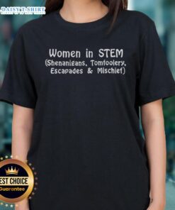 Awesome Women in STEM shenanigans tee featuring playful design celebrating ladies in science and engineering.