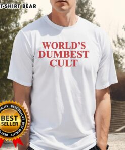 Awesome World's Dumbest Cult T-Shirt featuring bold graphics and a humorous design, perfect for cult enthusiasts.