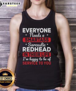 Cute redhead wearing a tank top with a sarcastic quote: 'Everyone needs a smartass in their life.' Perfect for humor lovers.