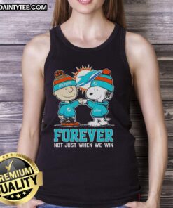 Alt Text: Cute Peanut Snoopy and Charlie Brown Miami Dolphins tank top with 'Forever, Not Just When We Win' slogan.