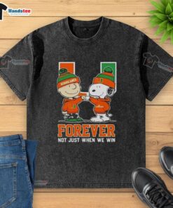Cute Peanut Snoopy and Charlie Brown on Miami Hurricanes Forever t-shirt, celebrating team spirit beyond just winning.