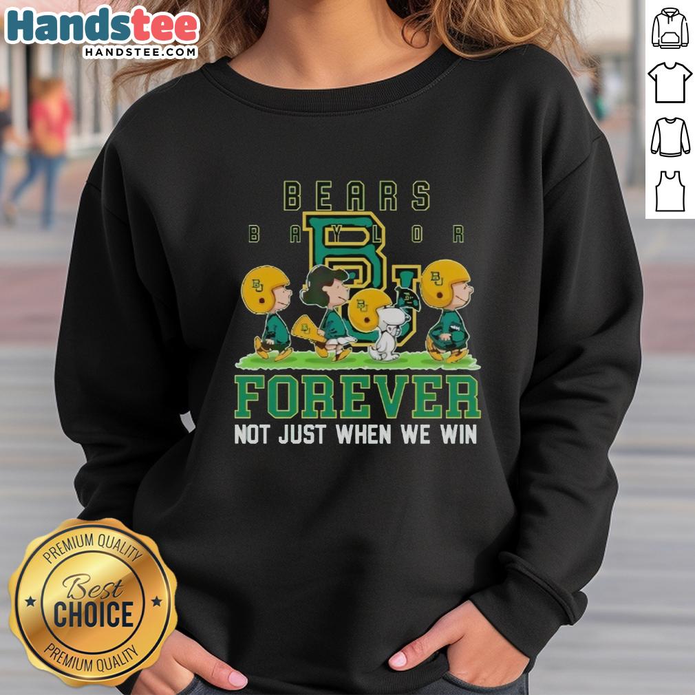 cute-peanuts-baylor-bears-forever-not-just-when-we-win-sweatshirt Alt Text: Cute Baylor Bears sweatshirt featuring Forever, Not Just When We Win slogan, perfect for fans and cozy wear.