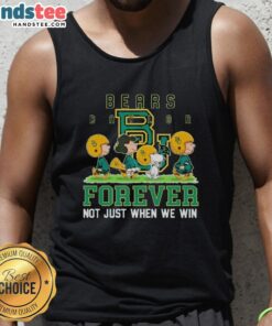 Adorable Baylor Bears tank top featuring 'Forever, Not Just When We Win' slogan, perfect for fans and casual wear.