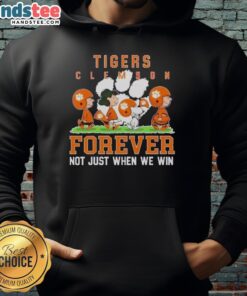 Adorable Clemson Tigers hoodie featuring 'Forever, Not Just When We Win' slogan, perfect for passionate fans.