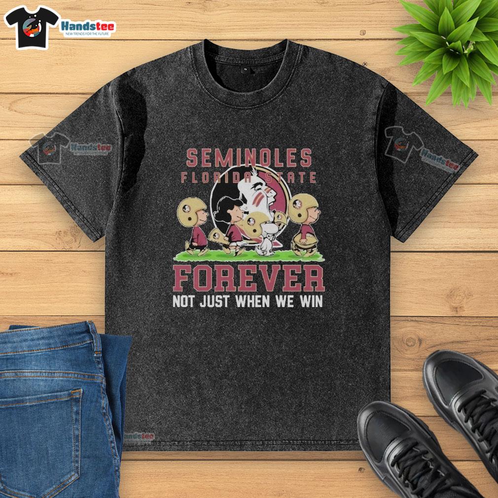 cute-peanuts-florida-state-seminoles-forever-not-just-when-we-win-washed-t-shirt Adorable Florida State Seminoles shirt featuring 'Forever, Not Just When We Win' quote, perfect for fans and casual wear.