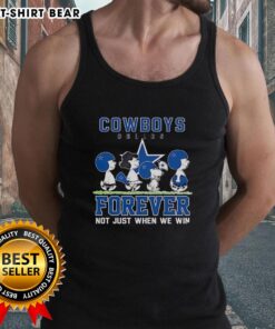 Alt Text: Cute Snoopy and Charlie Brown wearing Dallas Cowboys tank top: 'Forever, Not Just When We Win' design.