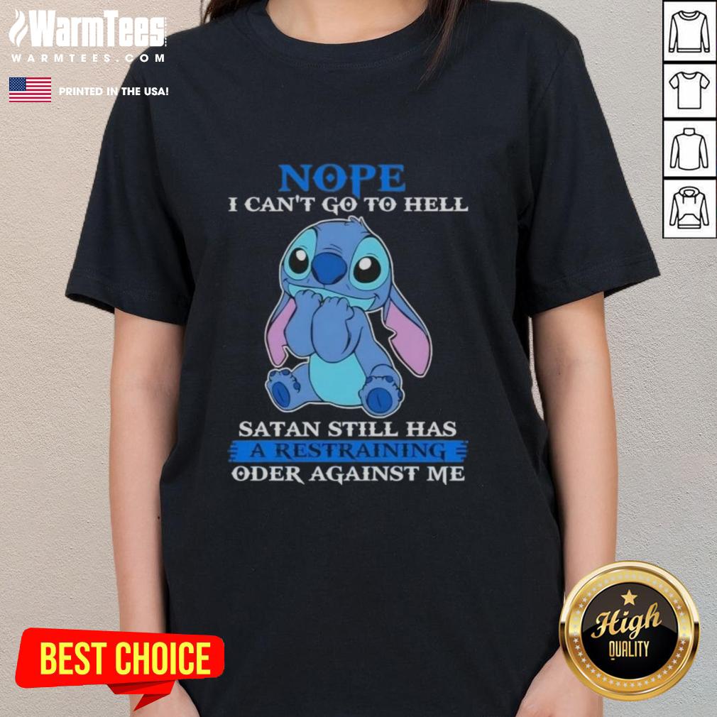 cute-stitch-nope-i-cant-go-to-hell-satan-still-has-a-restraining-order-against-me-ladies-tee Alt Text: Cute Stitch graphic tee with Nope, I Can't Go To Hell. Satan Still Has A Restraining Order Against Me slogan.