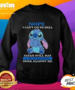 Funny 'Nope I Can't Go To Hell' sweatshirt featuring Stitch, perfect for casual wear and expressing humor about Satan.